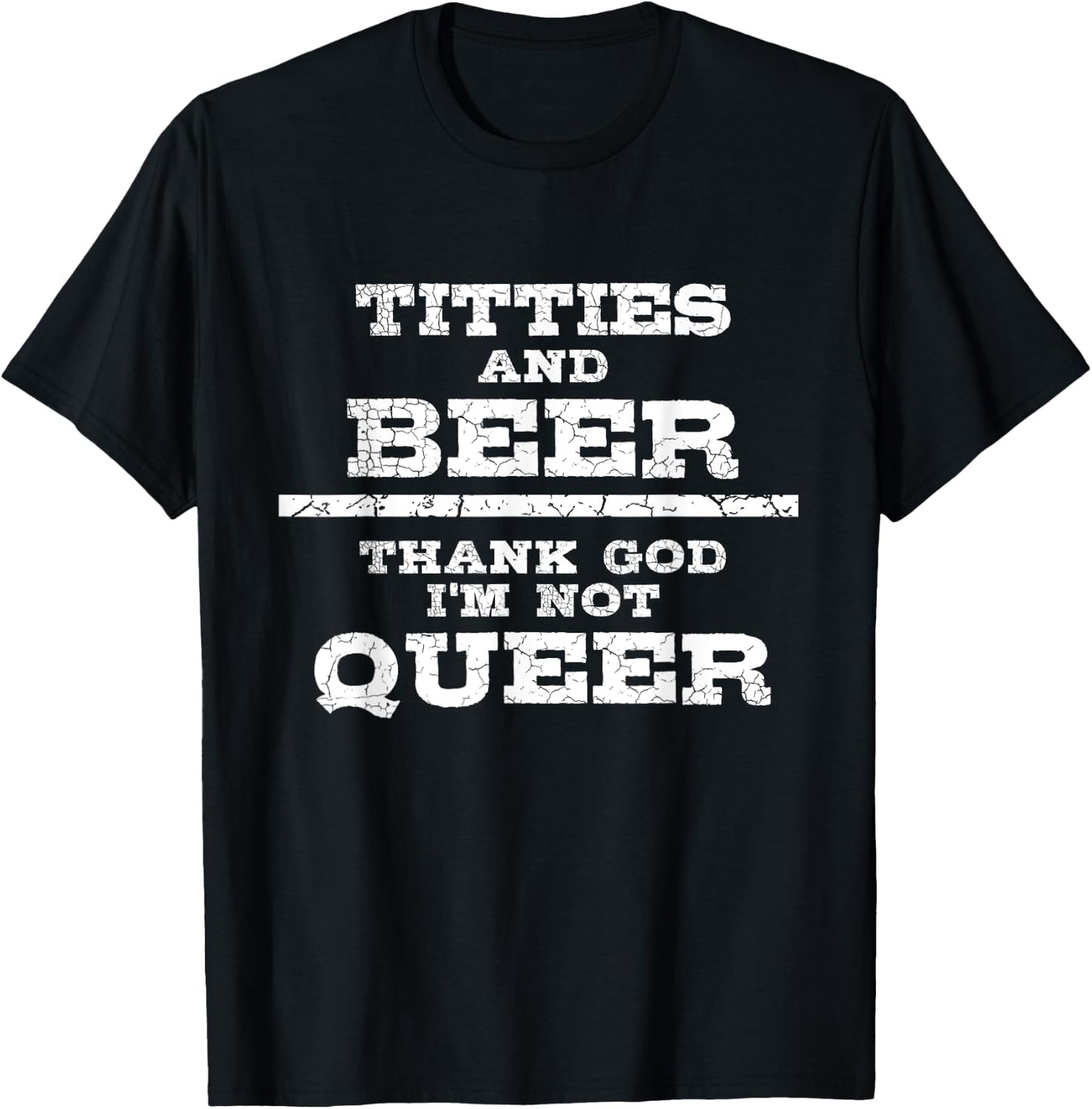 Titties Beer Thank God I'm Not Queer shirt - Beer T-Shirt - T-Shirt | Black