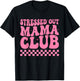 Stressed Out Mama Club Pink Checkered Moms Cute Mother's Day T-Shirt - T-Shirt | Black