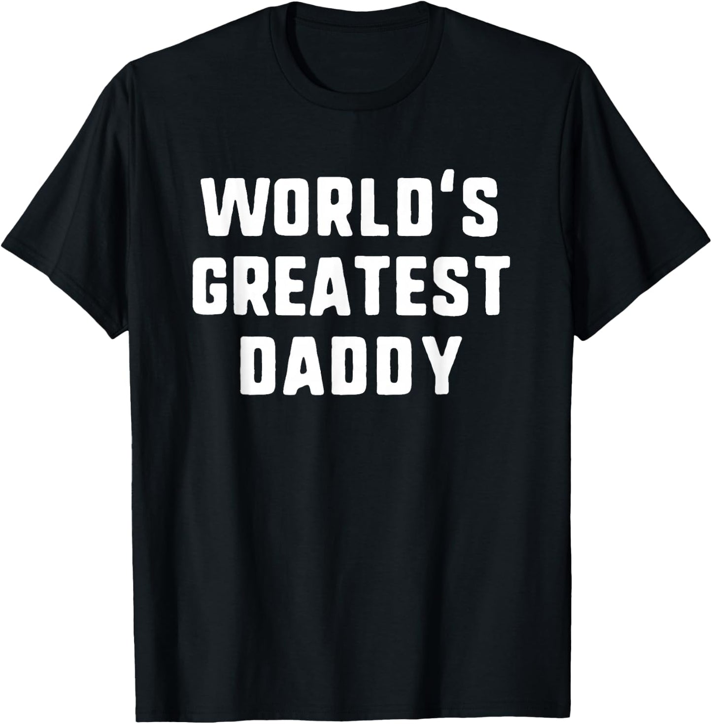 World's Greatest Daddy Funny Family T-Shirt - T-Shirt | Black