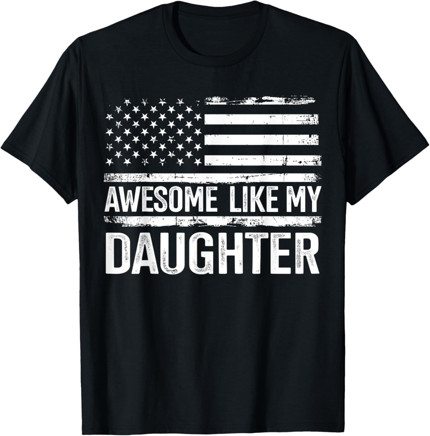 Awesome like my daughter for fathers day flag T-Shirt - T-Shirt | Black