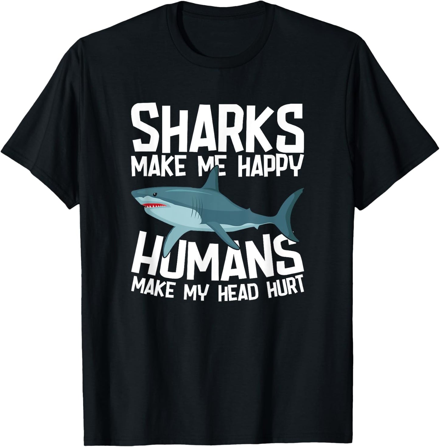 Funny Sharks Make Me Happy Marine Biology Shark T-Shirt - T-Shirt | Black