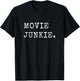 Movie Buff Gifts Women Film Lover, Movie Junkie T-Shirt - T-Shirt | Black