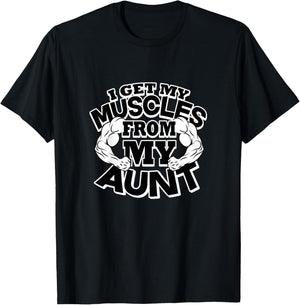 Kids I Get My Muscles From My Aunt Funny Fitness Gym T-Shirt - T-Shirt | Black