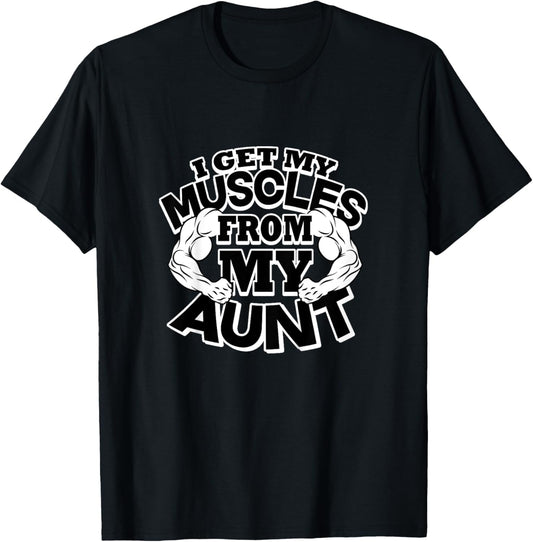Kids I Get My Muscles From My Aunt Funny Fitness Gym T-Shirt - T-Shirt | Black
