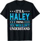It's A Haley Thing Surname Funny Team Family Last Name Haley T-Shirt - T-Shirt | Black