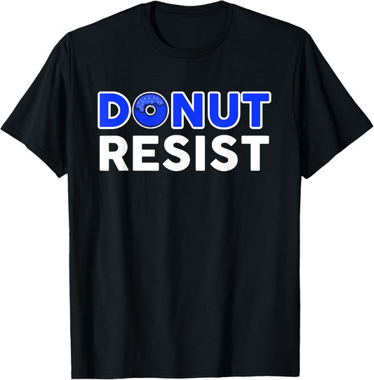 Police Officer Funny Thin Blue Line Donut Resist Novelty T-Shirt - T-Shirt | Black