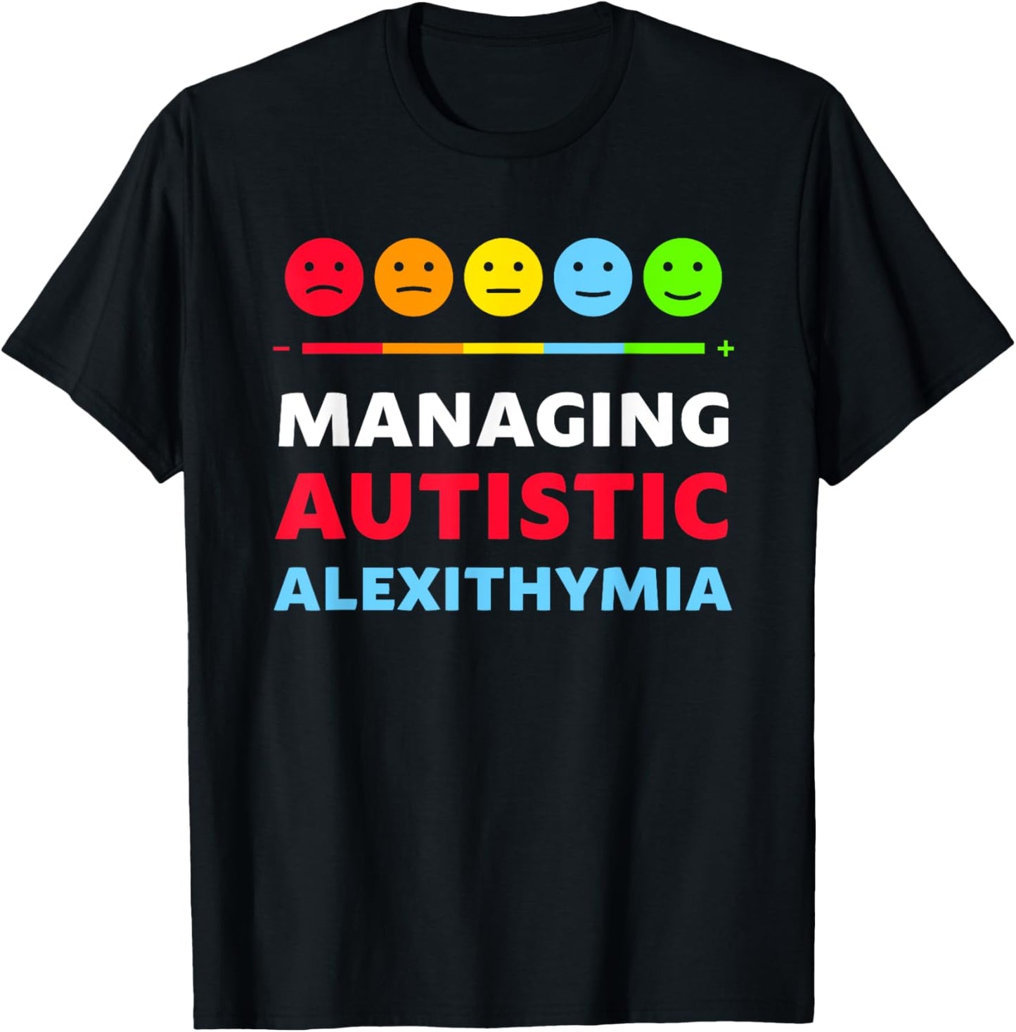 Managing Autistic Alexithymia Apparel T-Shirt - T-Shirt | Black
