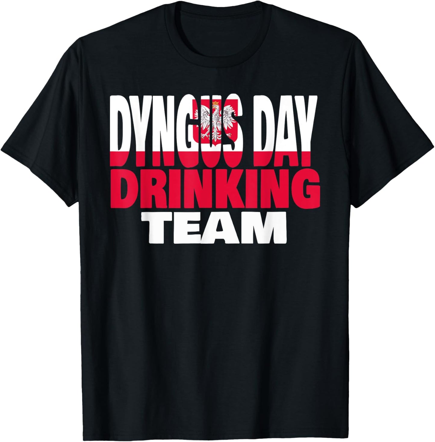 Dyngus Day Drinking Team Poland Flag Merch Polska Dyngus Day T-Shirt - T-Shirt | Black