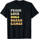 Peace Love Dogs Board Games Funny Retro T-Shirt - T-Shirt | Black