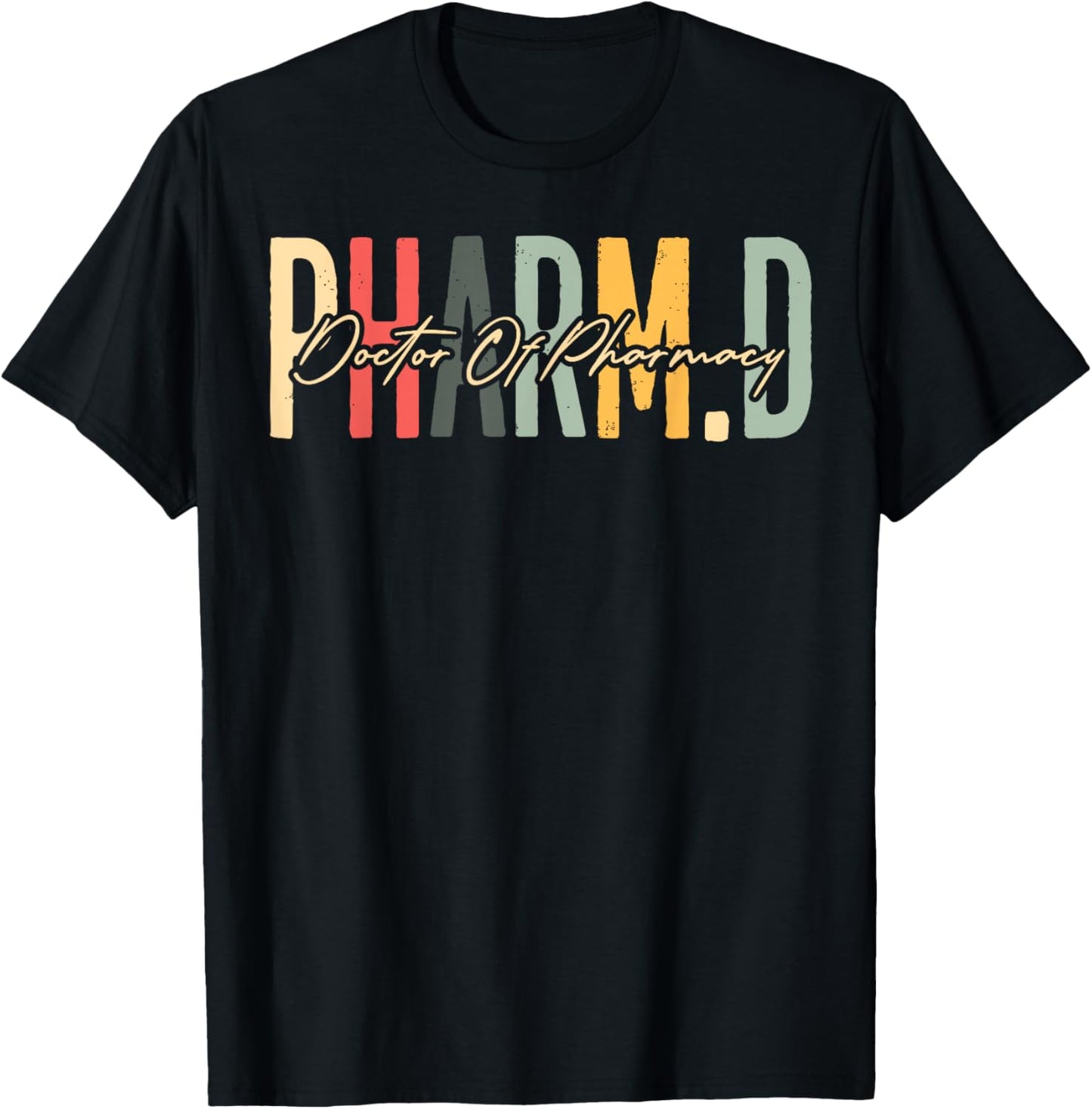 Pharm.D Doctor Of Pharmacy Student Pharmacist Graduation T-Shirt - T-Shirt | Black