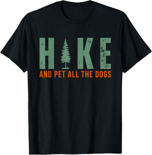 Hike And Pet All The Dogs Funny Hiking T-Shirt - T-Shirt | Black