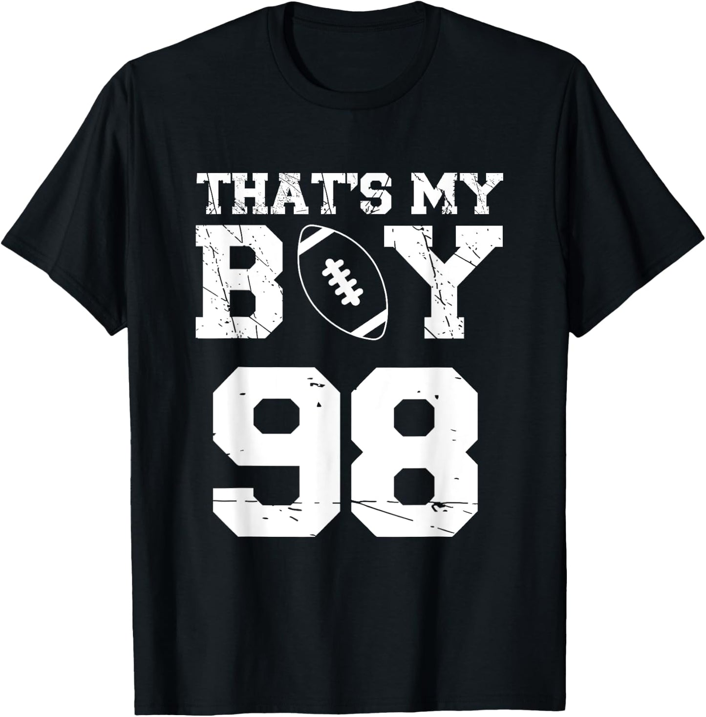That's My Boy Football Number #98 T-Shirt - T-Shirt | Black