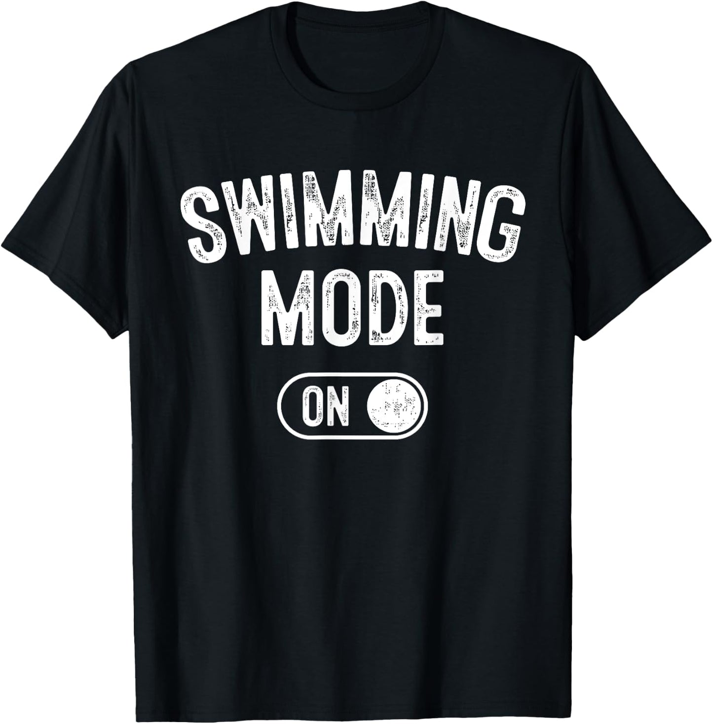 Swimming Mode On Funny Swimmer Gift Diver Coach T-Shirt - T-Shirt | Black