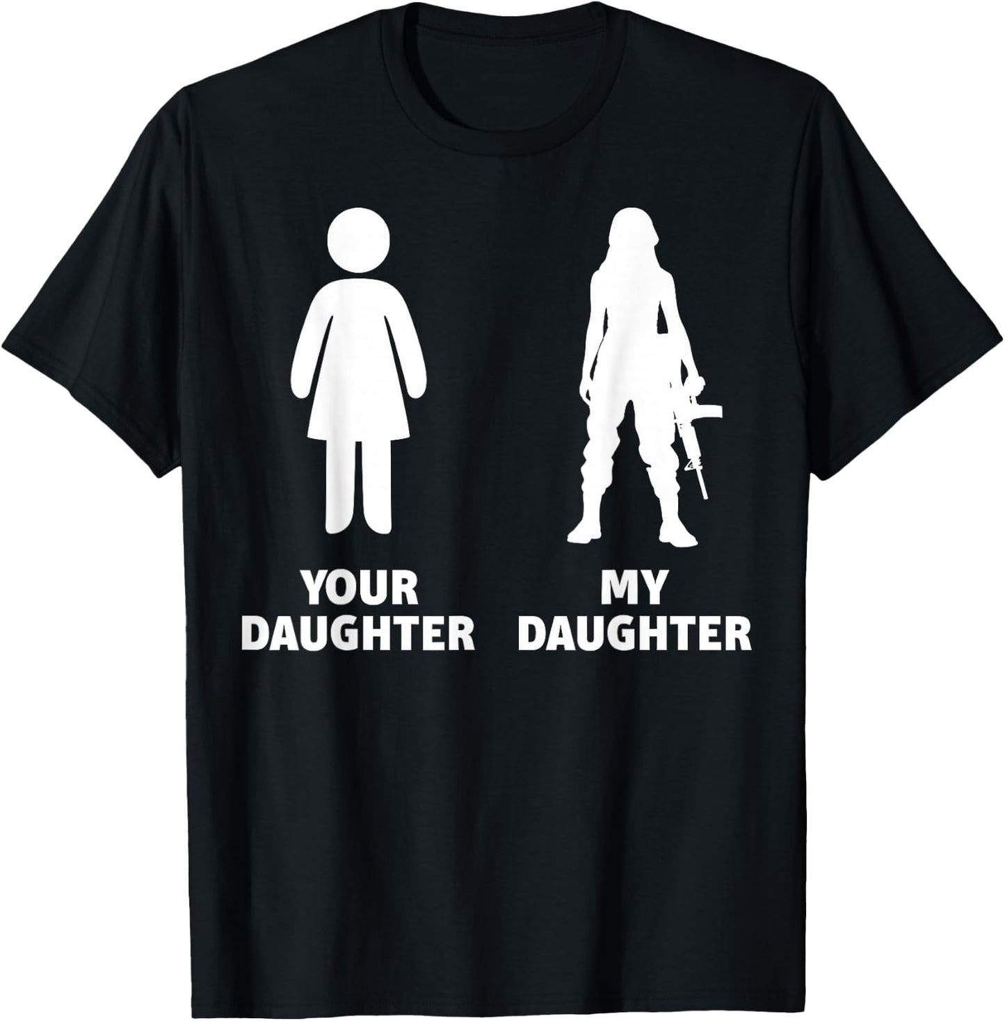 Your Daughter My Daughter Army T-Shirt - T-Shirt | Black