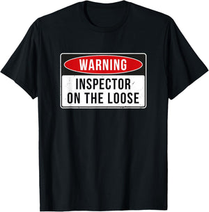 Warning Sign - Inspector On The Loose Funny Job Quote T-Shirt - T-Shirt | Black