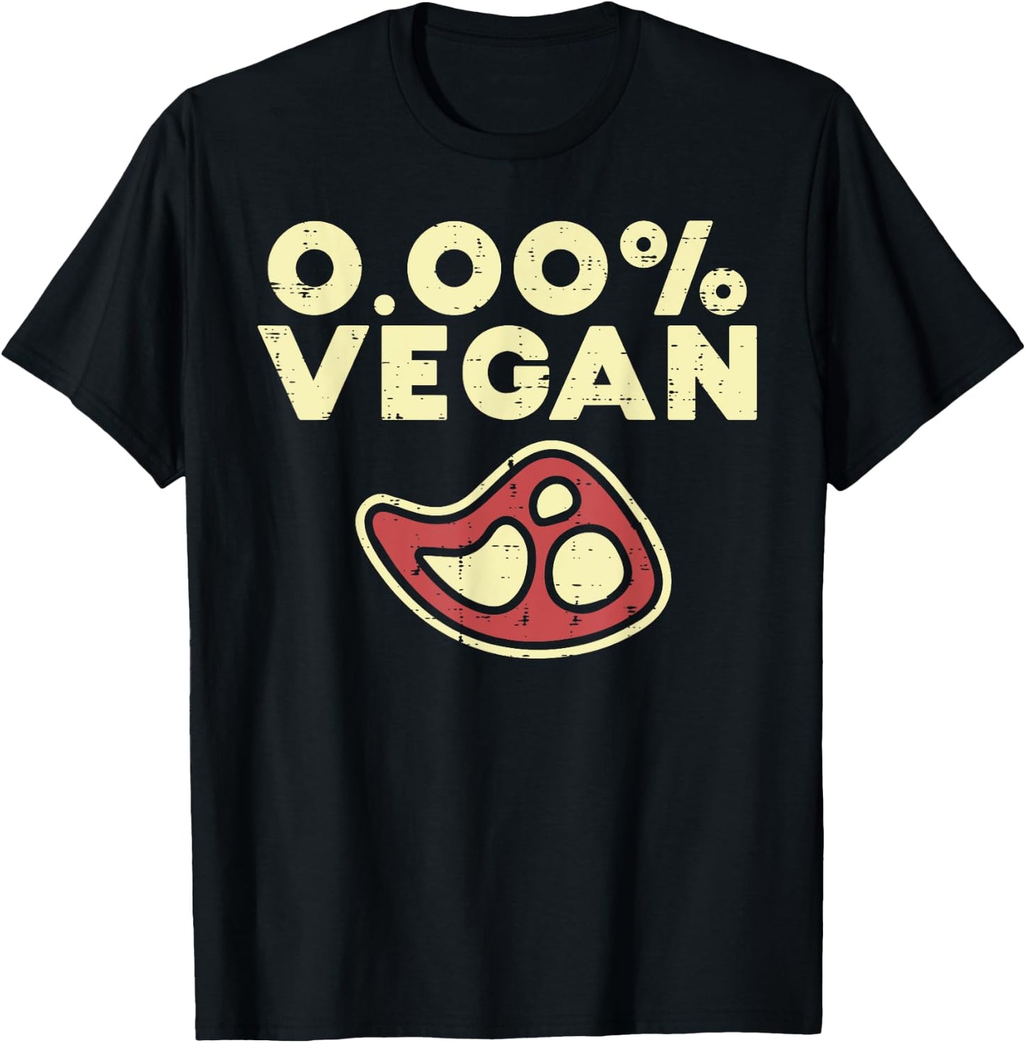 0 Zero Percent Vegan Funny Steak Bbq Grill Meat Lover Eater T-Shirt - T-Shirt | Black