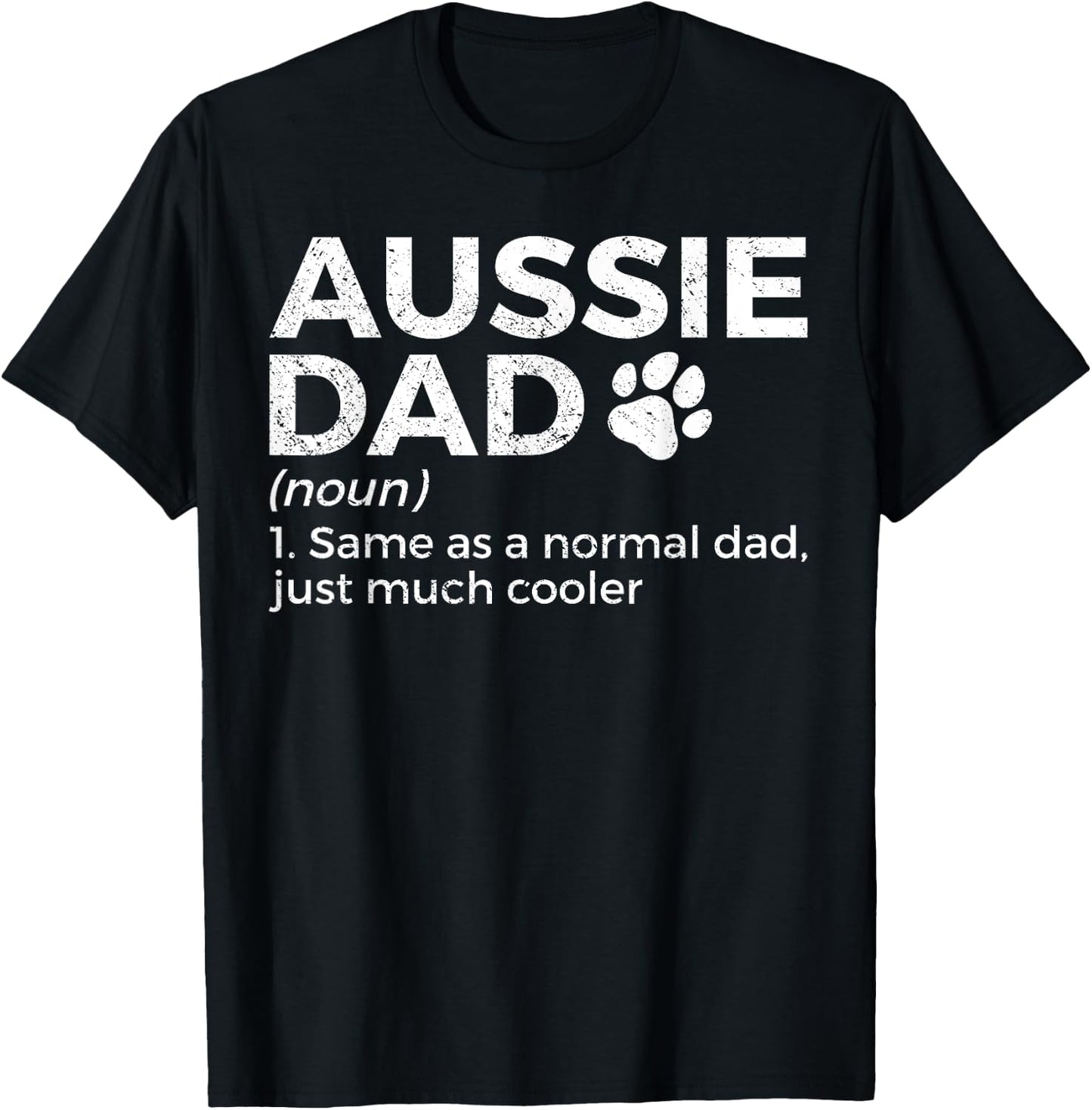 Funny Aussie Dad Definition Australian Shepherd Dog Dad Men Women Girls Kids T-Shirt - T-Shirt | Black