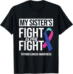 My Sister's Fight My Fight Thyroid Cancer Awareness Ribbon T-Shirt - T-Shirt | Black