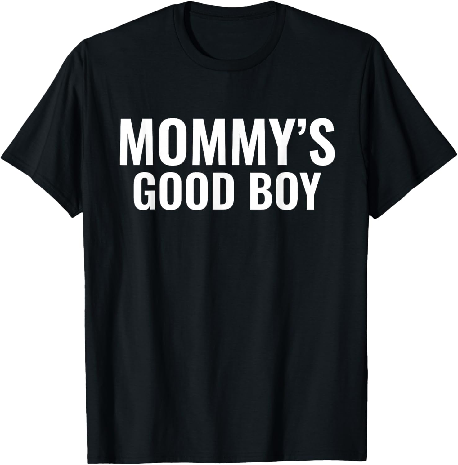 Mommy's Good Boy | Lustiger peinlicher sarkastischer Witz Männer T-Shirt - T-Shirt | Black