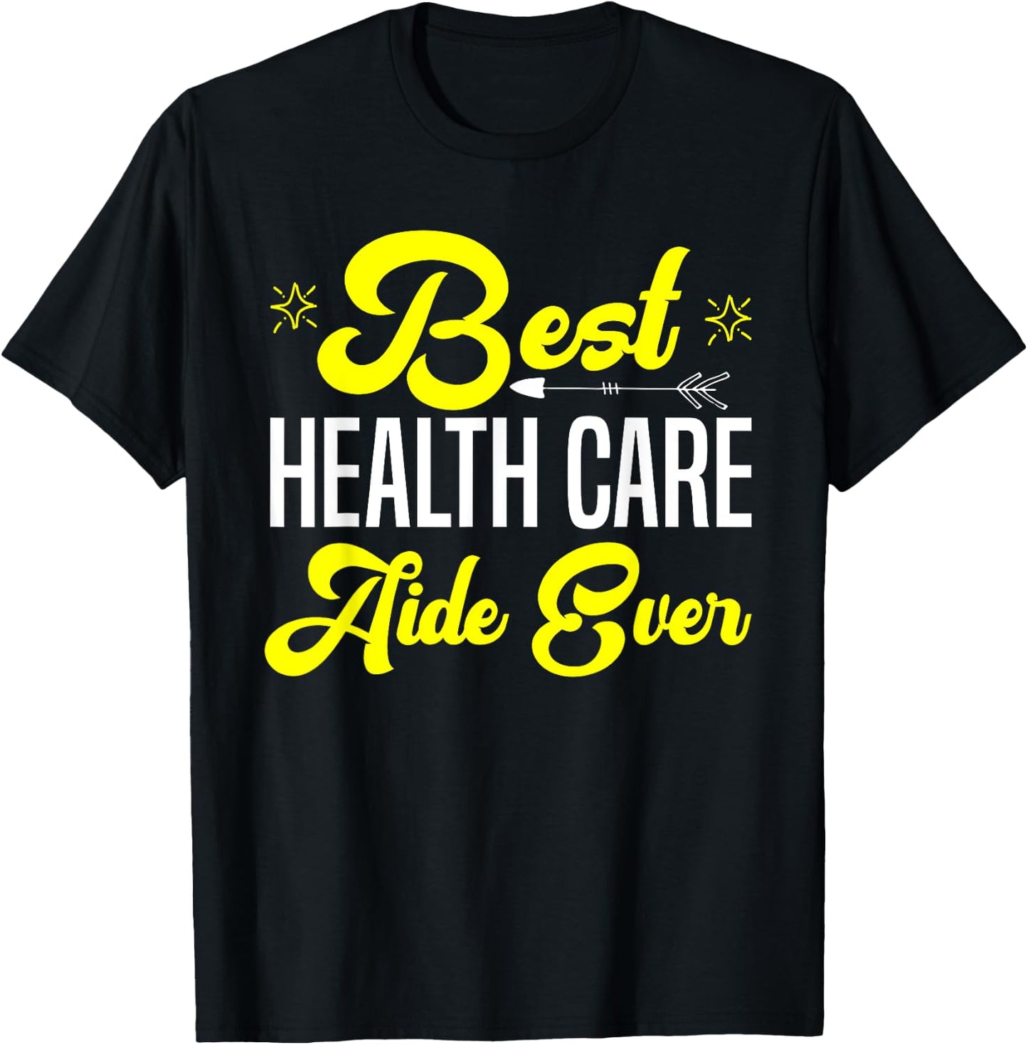 Best Health Care Aide Nursing home health assistant Gifts T-Shirt - T-Shirt | Black