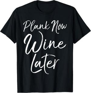 Cute Yoga Fitness Funny Workout Quote Plank Now Wine Later T-Shirt - T-Shirt | Black