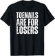 Toenails Are For Losers Funny Marathon Running T-Shirt - T-Shirt | Black