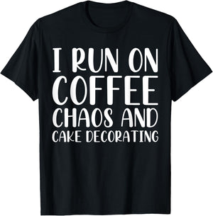 I Run On Coffee Cake Decorating Cute T-Shirt - T-Shirt | Black
