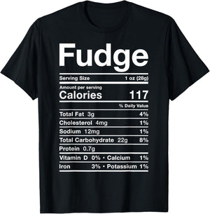 Fudge Nutrition Facts Costume Food Candy Chocolate Dessert T-Shirt - T-Shirt | Black