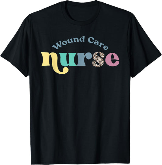 Wound Care Nurse Nursing Wound Ostomy Nurse Appreciation T-Shirt - T-Shirt | Black