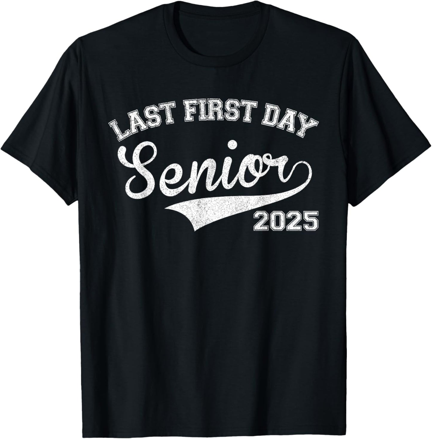 Last First Day Of Senior Year 2025 Shirt Boys, Class Of 2025 T-Shirt - T-Shirt | Black