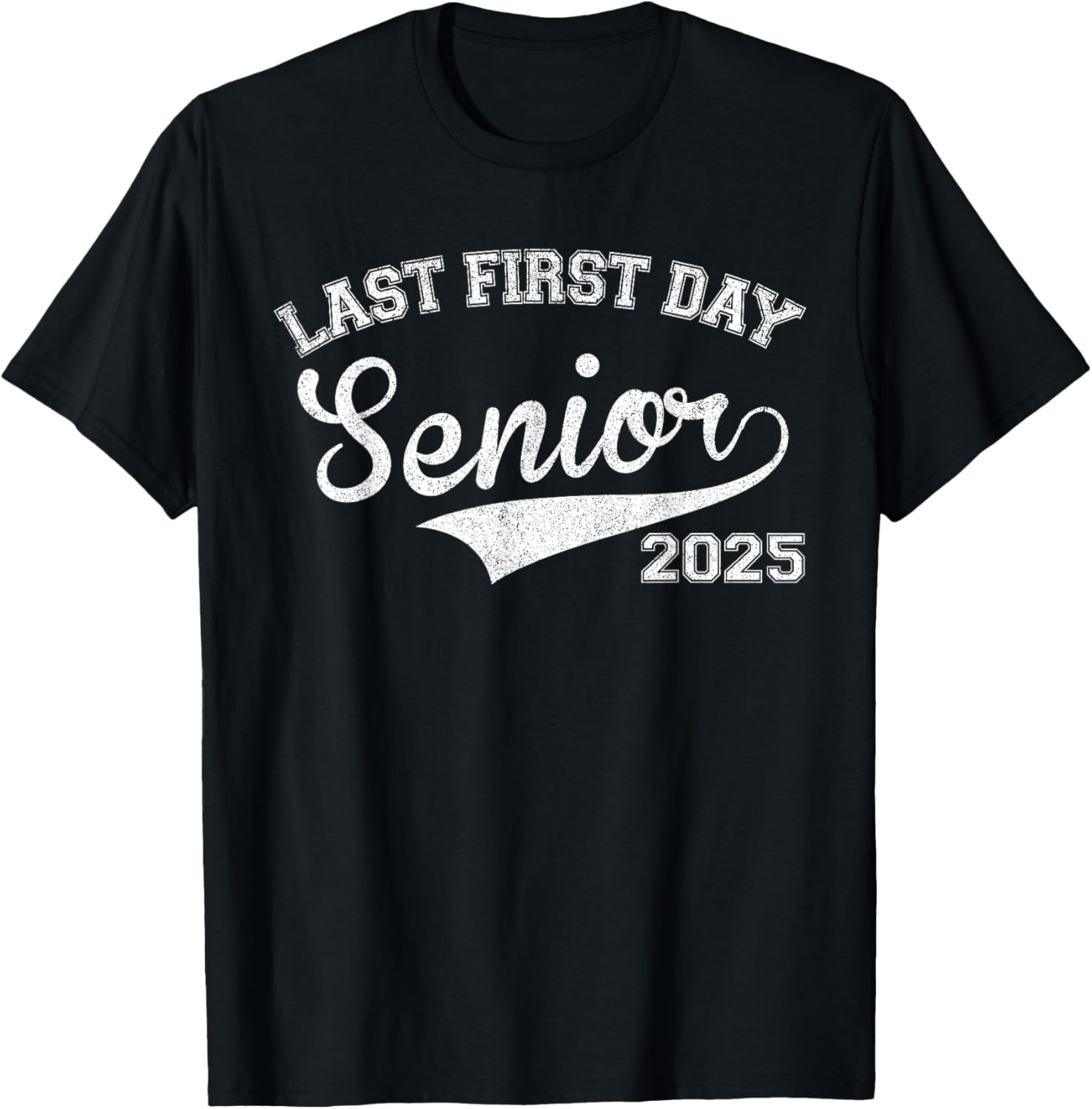 Last First Day Of Senior Year 2025 Shirt Boys, Class Of 2025 T-Shirt - T-Shirt | Black