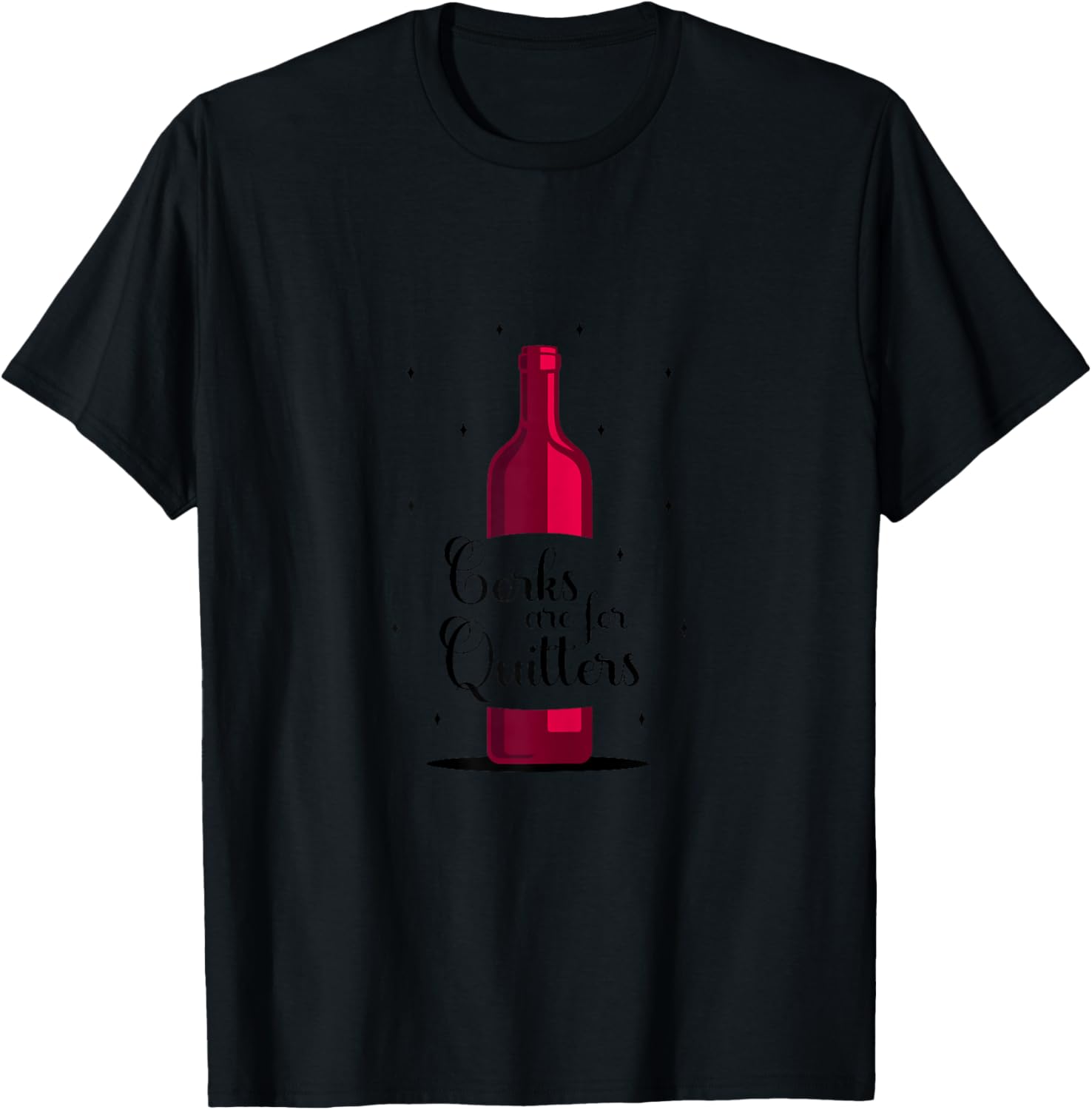 Funny Wine Lover Winery Drinking Women Girls Party Corks Are For Quitters White X-Small Classic Fit Short Sleeve Letter Print T-Shirt - T-Shirt | Black