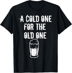 A Cold One For The Old One I Craft Beer Drinker Grandpa T-Shirt - T-Shirt | Black