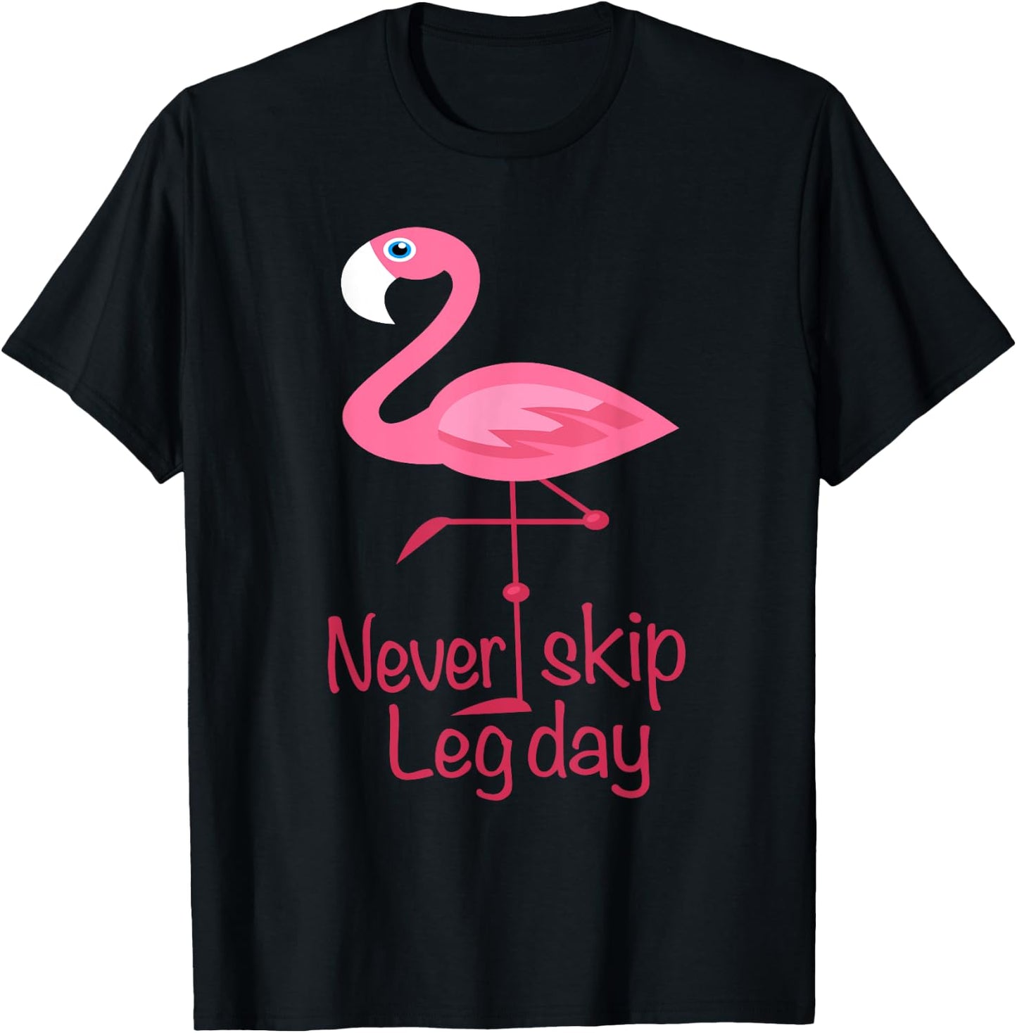 Never Skip Leg Day - Gym Fitness Workout Flamingo T-Shirt - T-Shirt | Black