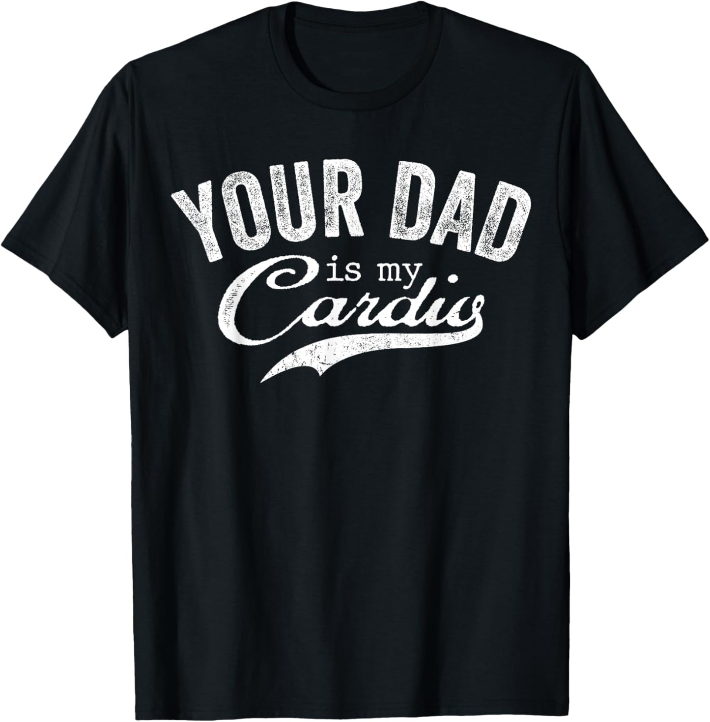 Your Dad Is My Cardio Groovy Gym Workouts Presents For Mom T-Shirt - T-Shirt | Black