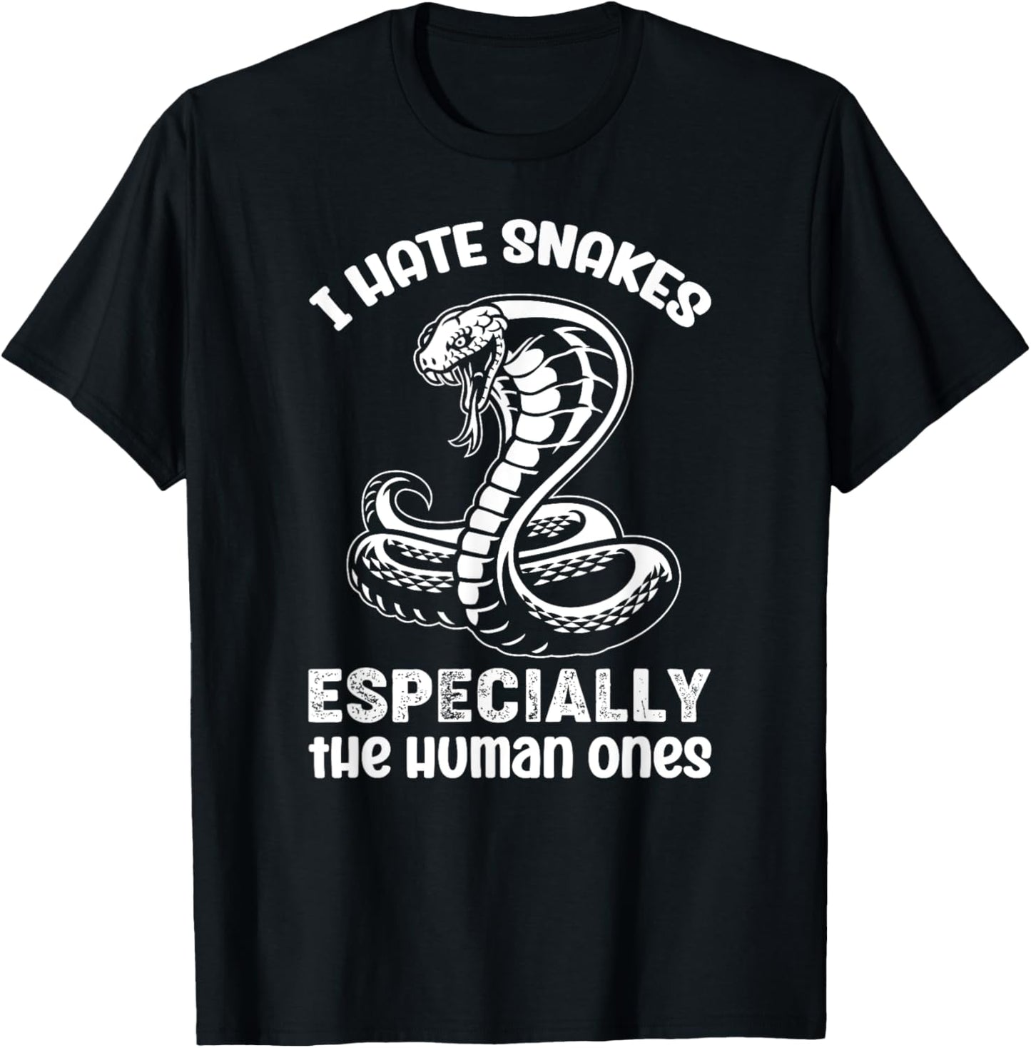 I Hate Snakes Fake People Snake Serpent Reptile T-Shirt - T-Shirt | Black