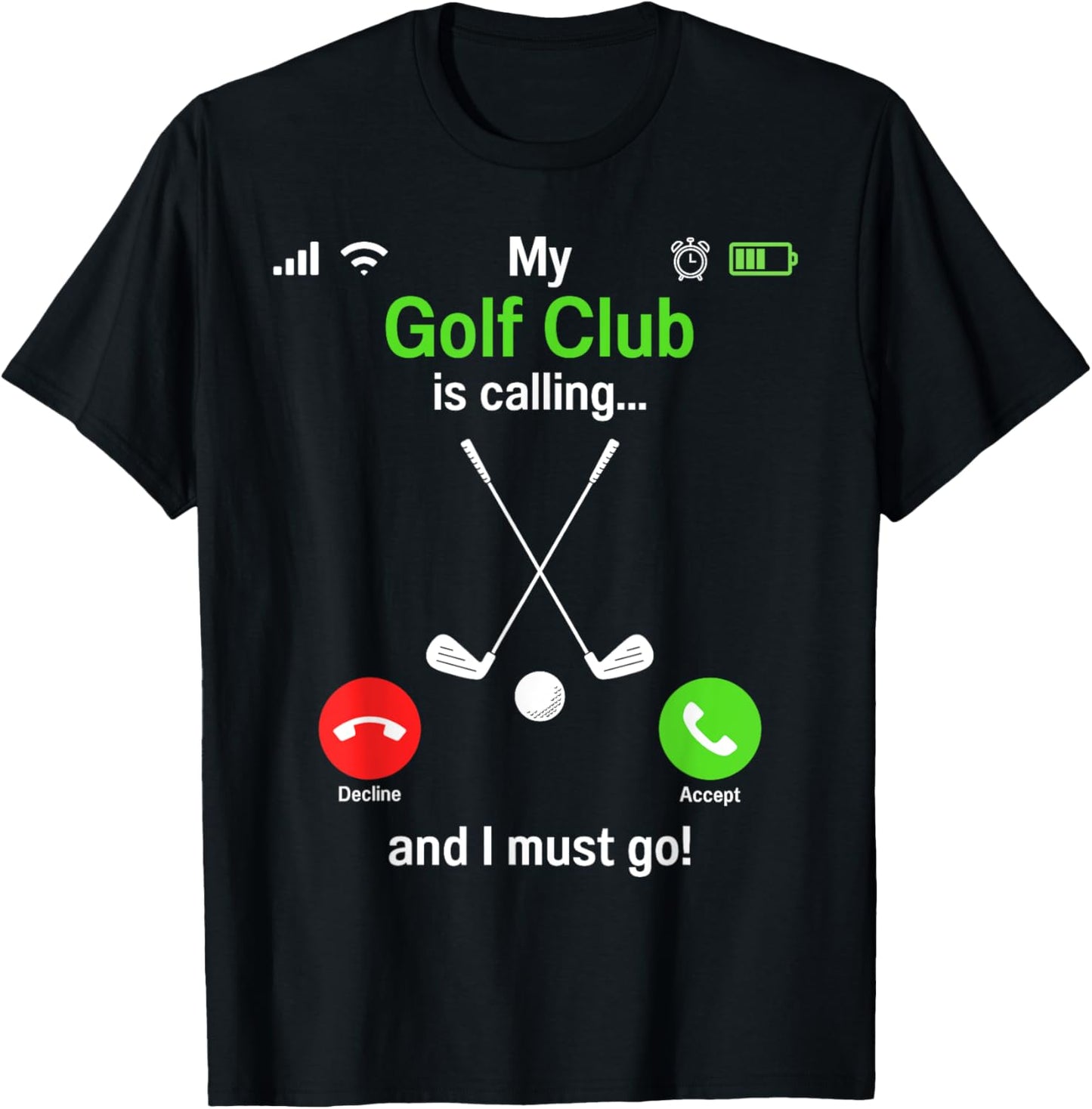 Funny Golfing My Golf Club is Calling - Golf Player Golfers T-Shirt - T-Shirt | Black
