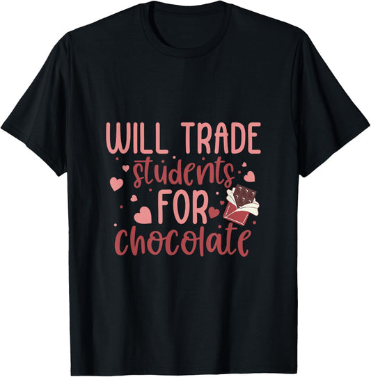 Retro Teacher Valentine Will Trade Students For Chocolate T-Shirt - T-Shirt | Black