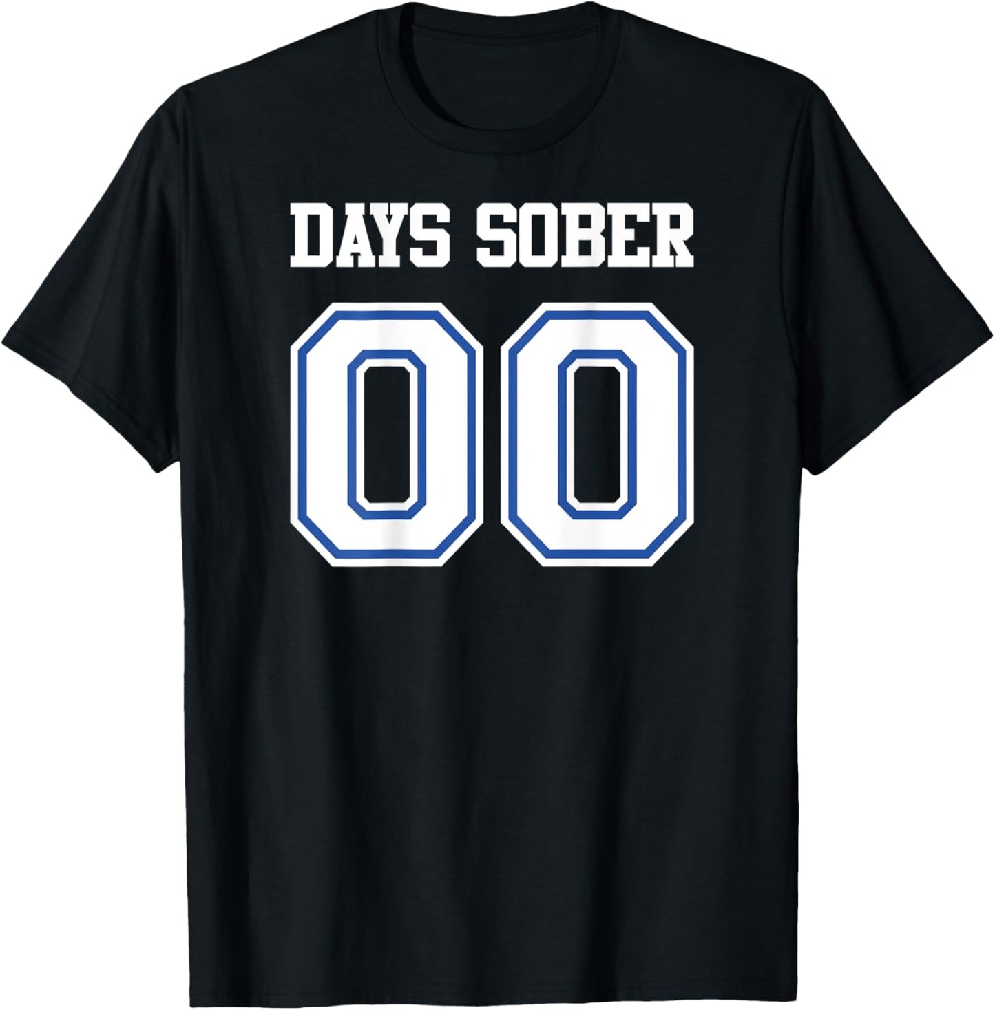 BACK PRINT Zero Days Sober Football Basketball Baseball Game T-Shirt - T-Shirt | Black