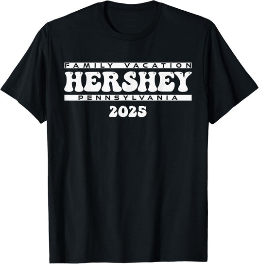 Hershey Family Vacation 2025 Hershey Family Vacay 25 2 T-Shirt - T-Shirt | Black