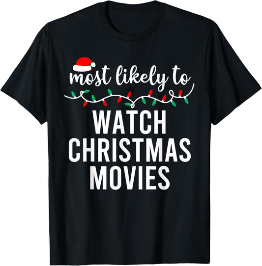 Most Likely To Christmas Shirt Matching Family Pajamas Funny T-Shirt - T-Shirt | Black