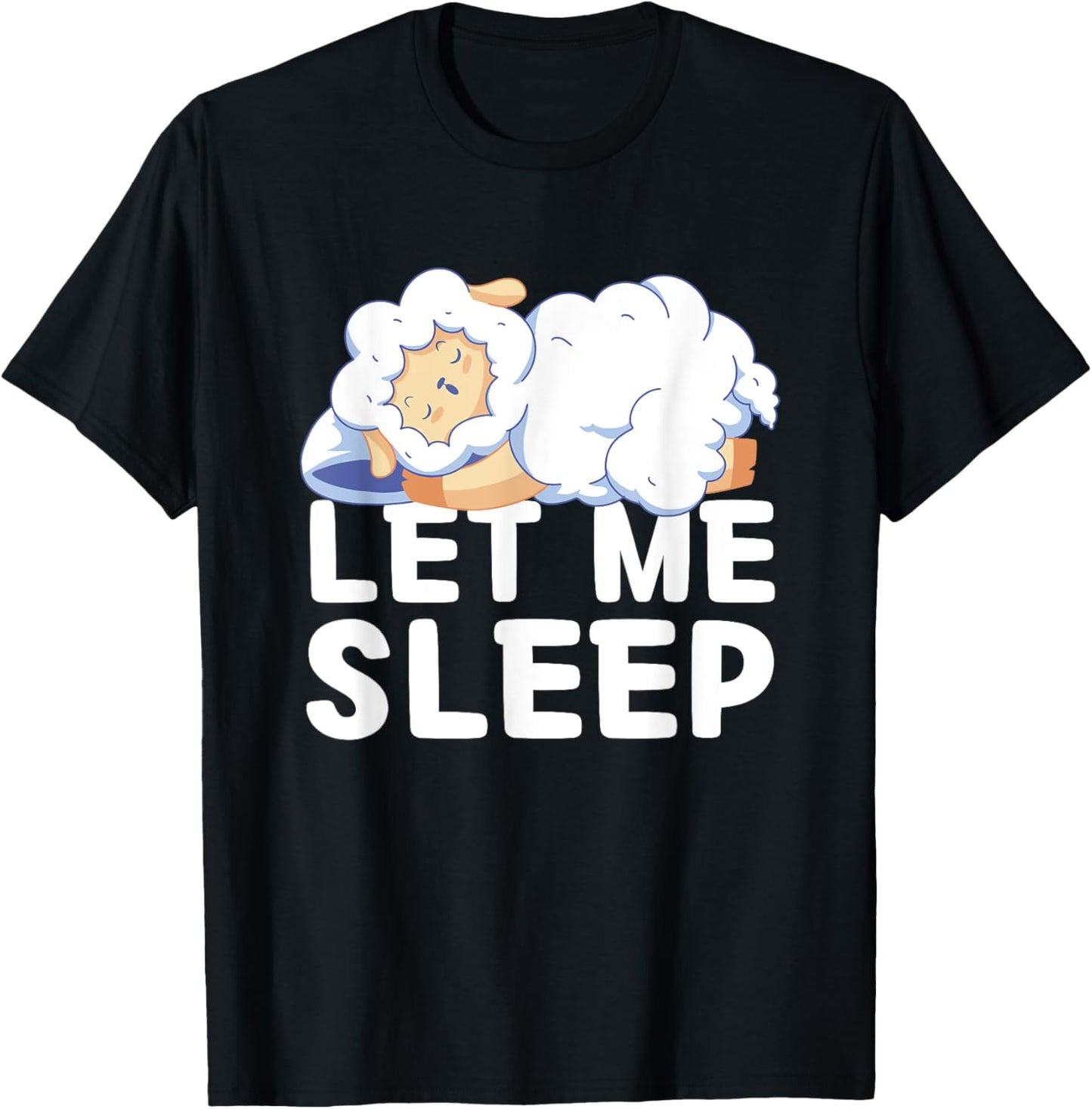 Kawaii Cute Sheep Let Me Sleep Tired Sleeping Sheep T-Shirt - T-Shirt | Black
