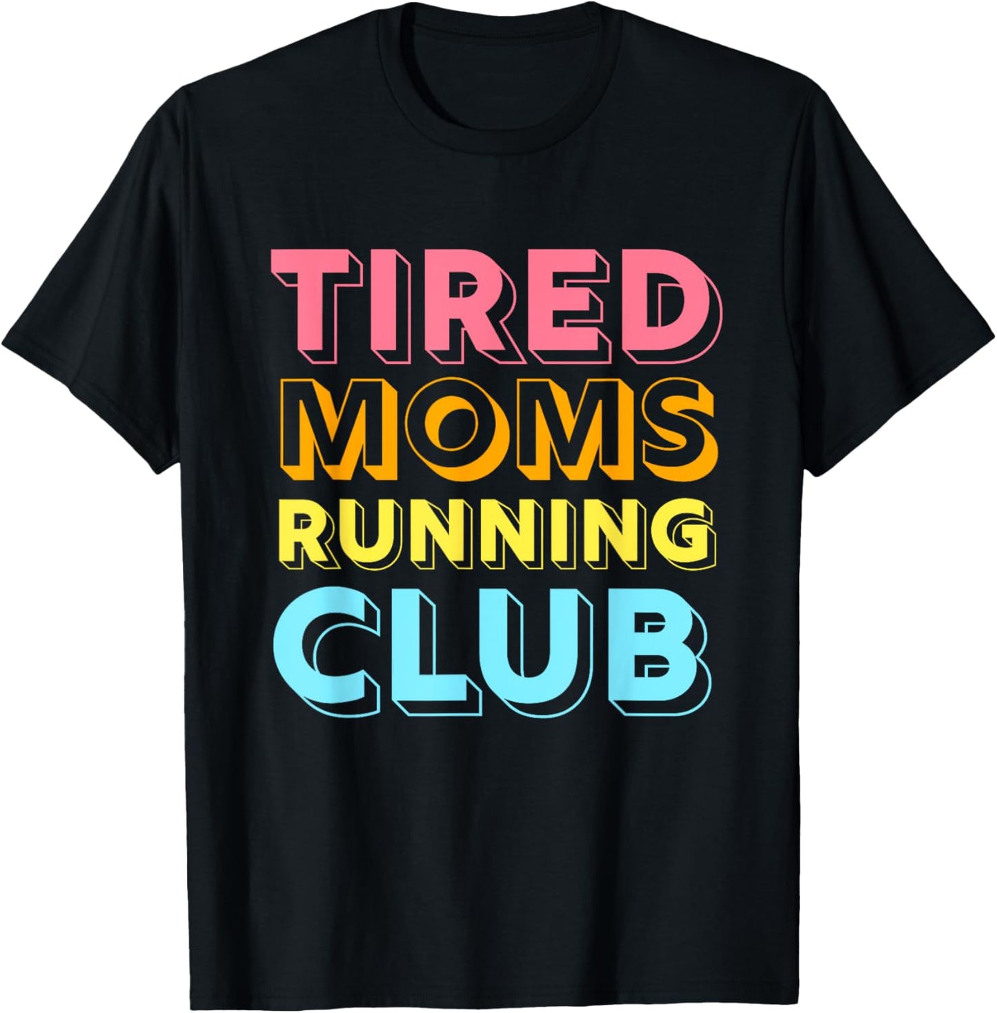 Tired Moms Running Club Mother Runner Marathon Mom T-Shirt - T-Shirt | Black