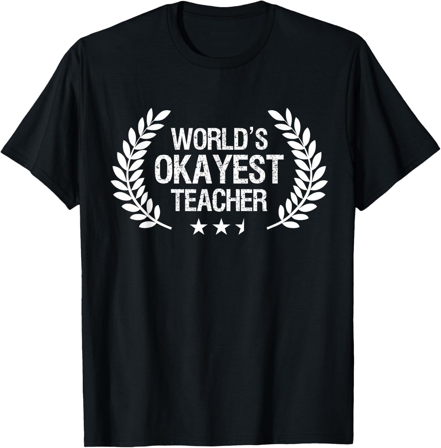 Funny Teacher Shirts World's Okayest Teacher School Humor T-Shirt - T-Shirt | Black