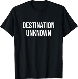 Destination Unknown T-Shirt - T-Shirt | Black