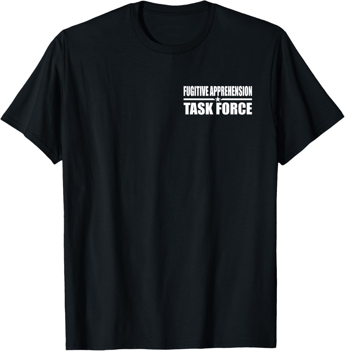 Fugitive Apprehension Task Force Bounty Hunter T-Shirt - T-Shirt | Black