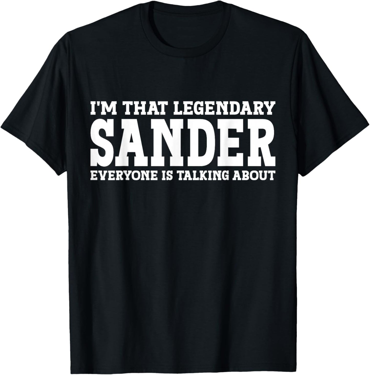 Sander Personal Name First Name Funny Sander T-Shirt - T-Shirt | Black
