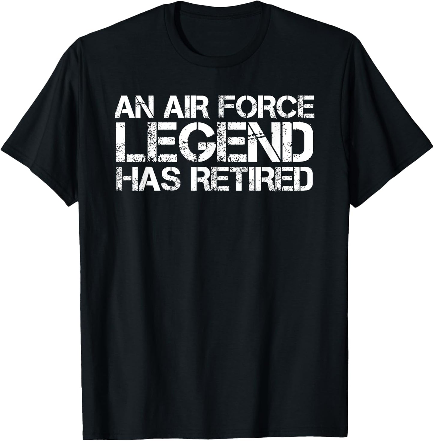 AN AIR FORCE LEGEND HAS RETIRED Shirt Funny Retirement Gift T-Shirt - T-Shirt | Black