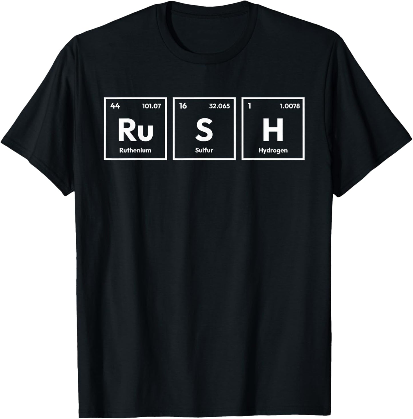 Rush Periodic Table Element Chemistry Science Geek Nerd Joke T-Shirt - T-Shirt | Black