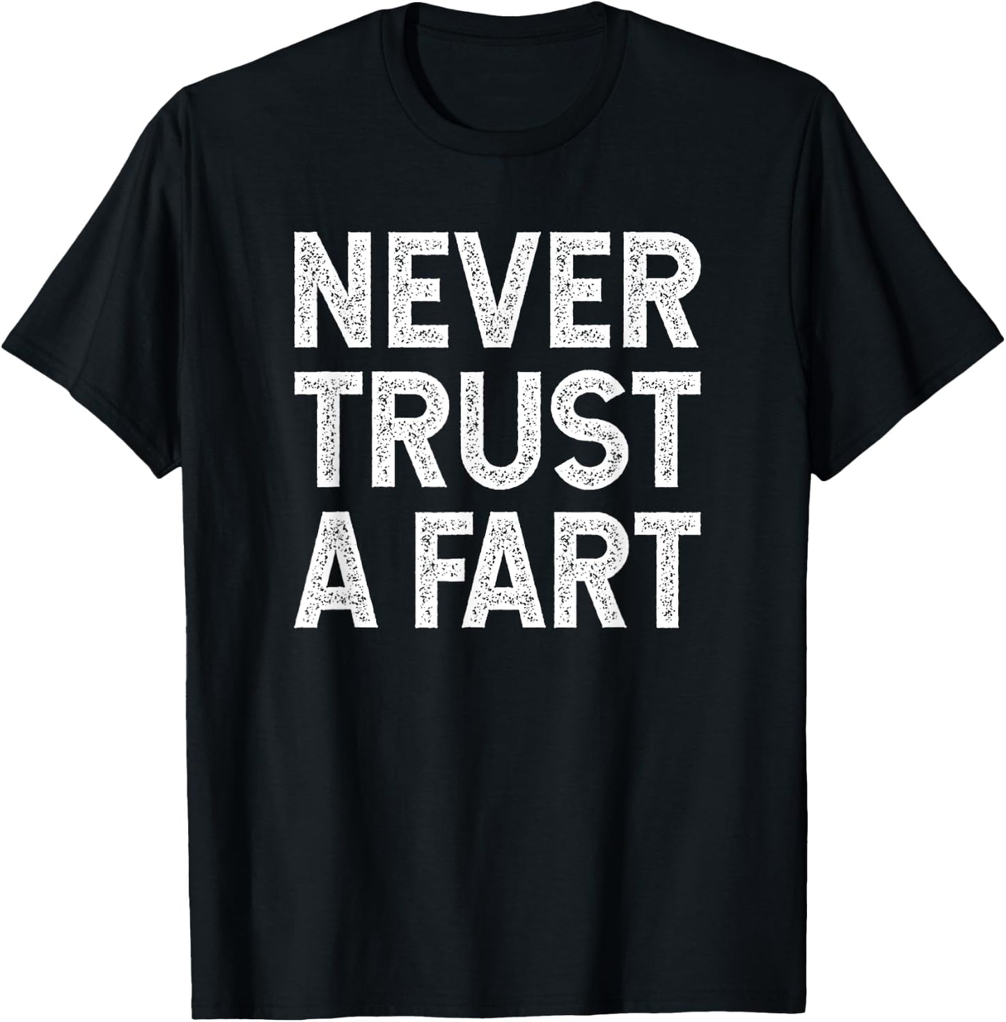 Never Trust A Fart - Funny T Shirt For Marathon Runners T-Shirt - T-Shirt | Black